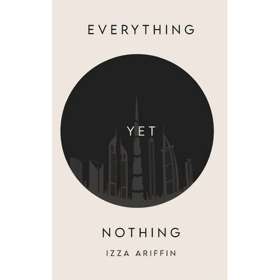 Everything Yet Nothing, (Hardcover)