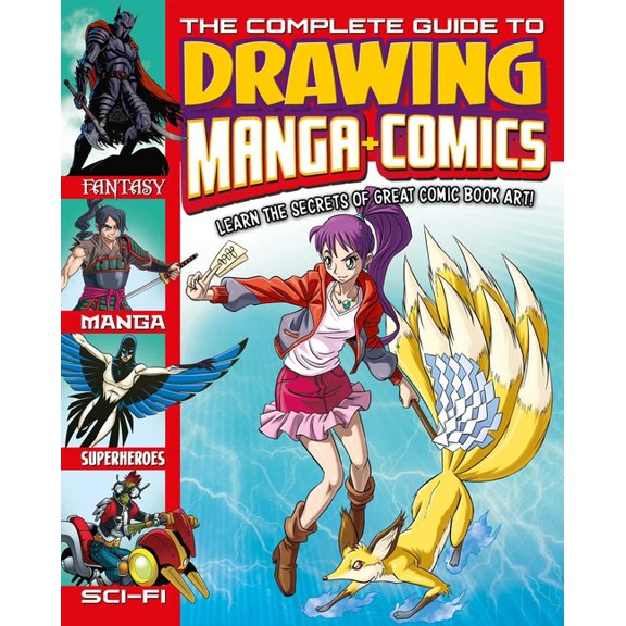The Complete Guide to Drawing Manga Comics: Learn the Secrets of Great Comic Book Art!, (Paperback)