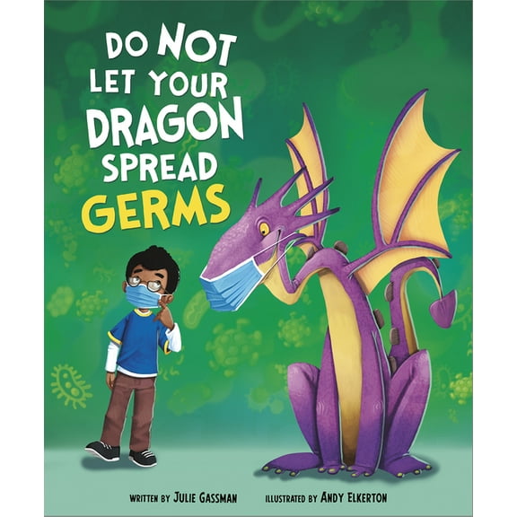 Do Not Take Your Dragon... Do Not Let Your Dragon Spread Germs, (Hardcover)
