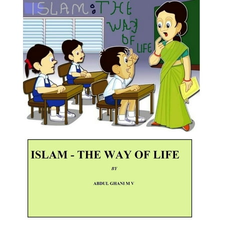 Islam: The Way of Life - eBook (Islam The Best Way Of Life)