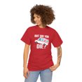 thumbnail image 3 of But Did You Die Shirt, Funny Ambulance Paramedic Driver Gift Tee - ID: 2046, 3 of 12
