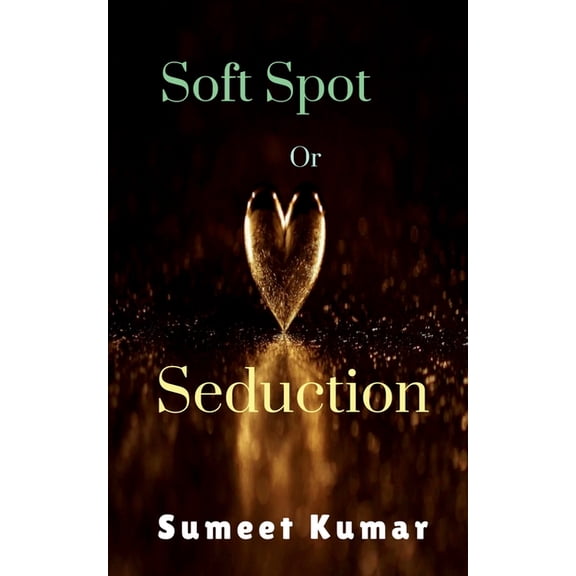 Soft Spot Or Seduction, (Paperback)