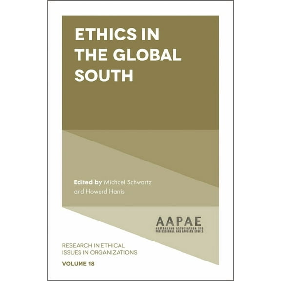 Research in Ethical Issues in Organizati Ethics in the Global South, Book 18, (Hardcover)