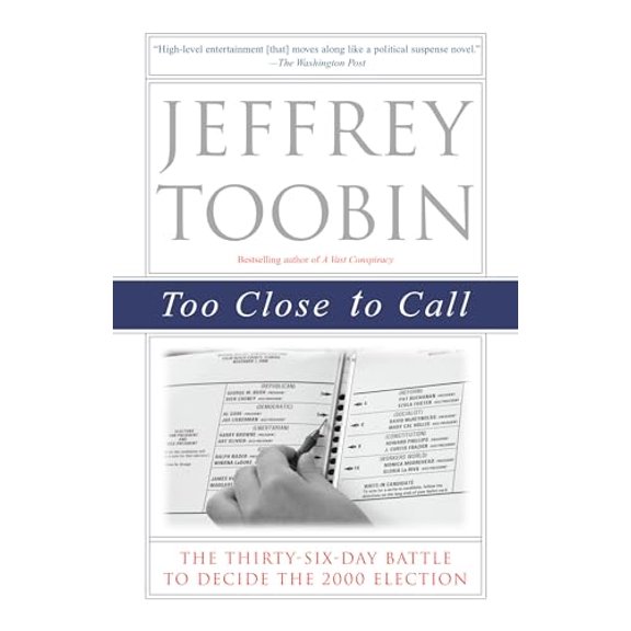 Pre-Owned Too Close to Call: The Thirty-Six-Day Battle to Decide the 2000 Election (Paperback) 0375761071 9780375761072