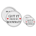 thumbnail image 1 of Got It From My Roommate Graduation season Pins  Badge Button Design Kit Craft Sets, 1 of 3
