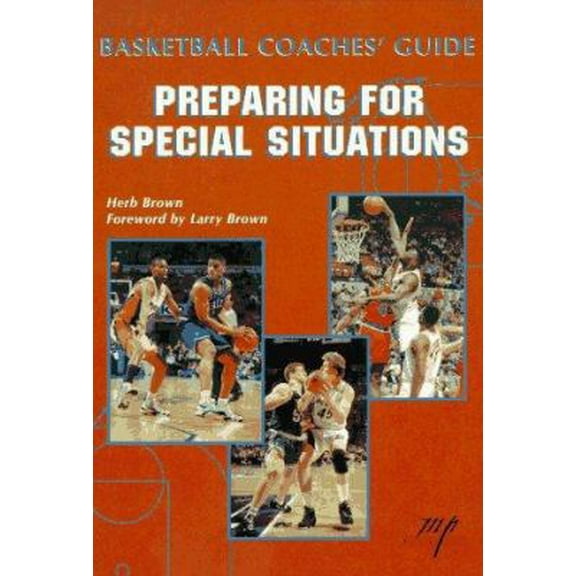 Pre-Owned Basketball Coaches Guide: Preparing For Special Situations Coaching Special Situations (Paperback) 1570280959 9781570280955