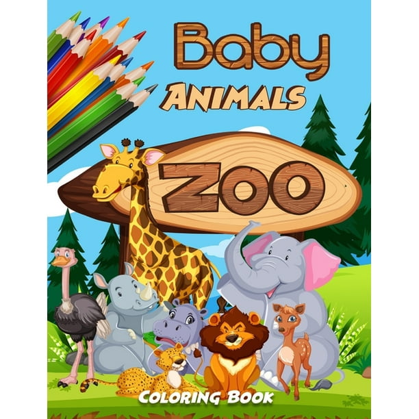 baby animals zoo coloring book high quality print easy and cute baby animals coloring pages for kids age 2 4 4 8 boys girls paperback walmart com