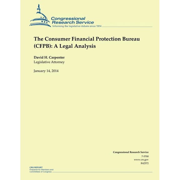 The Consumer Financial Protection Bureau (Cfpb) : A Legal Analysis