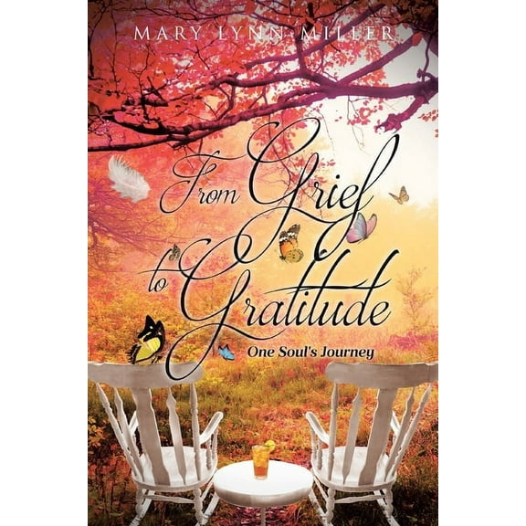 From Grief to Gratitude: One Soul's Journey, (Paperback)