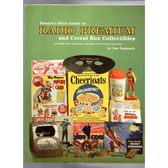Pre-Owned Tomart's Price Guide to Radio Premium and Cereal Box Collectibles: Including Comic Character, Pulp Hero, TV and Other Premiums (Paperback) 0870696351 9780870696350