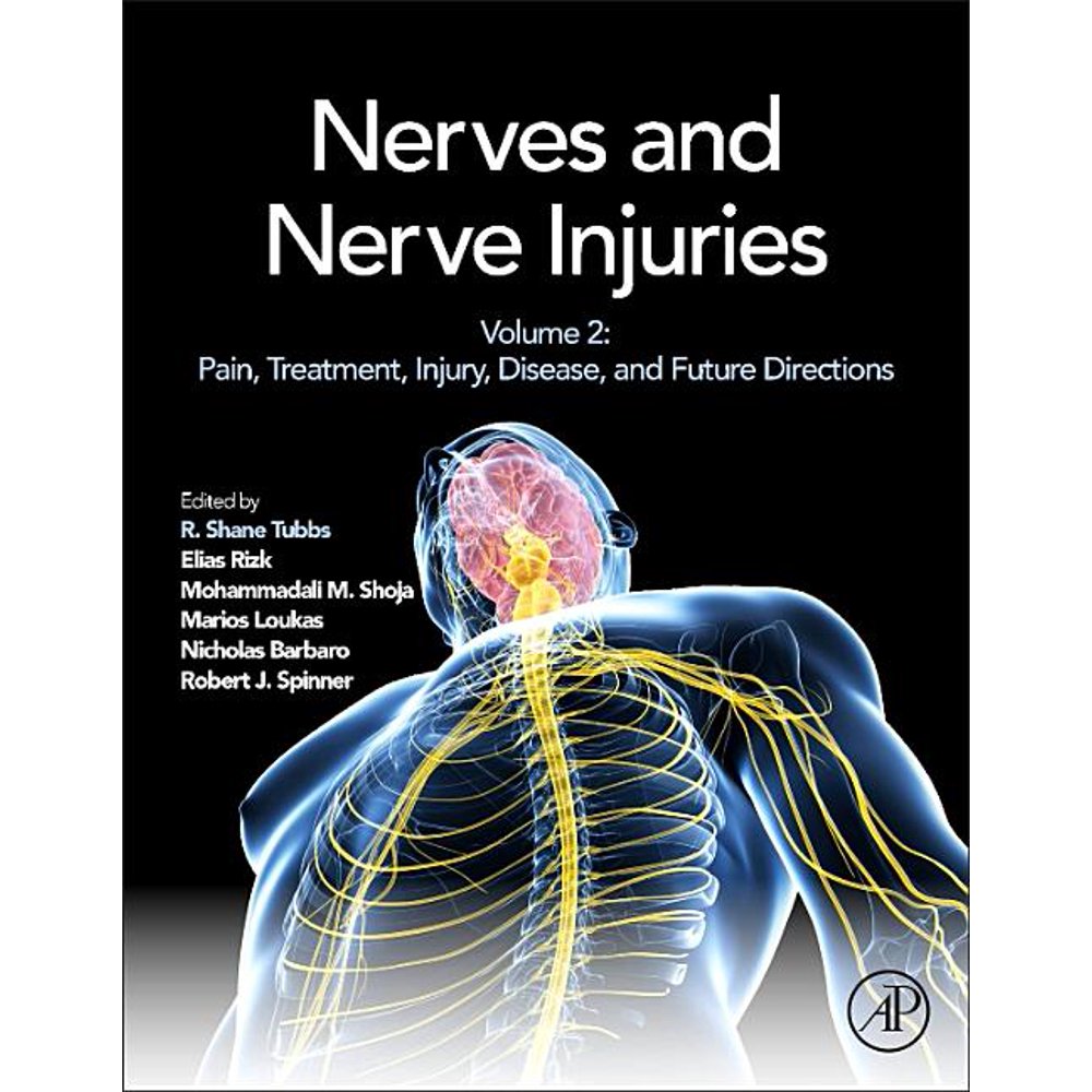 Nerves and Nerve Injuries Vol 2 Pain, Treatment, Injury, Disease and