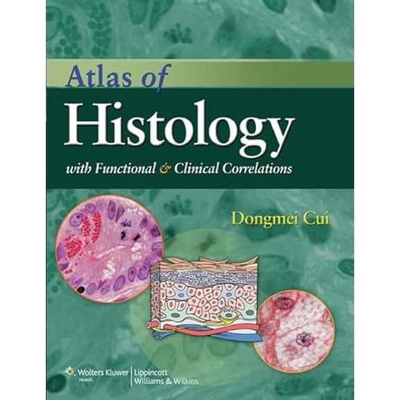 Pre-Owned Atlas of Histology with Functional and Clinical Correlations [With Access Code] (Paperback) 0781797594 9780781797597