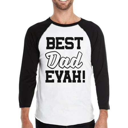 365 Printing Best Dad Evah Funny Design Baseball Shirt Fathers Day Gift For
