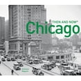 thumbnail image 2 of Pre-Owned Chicago Then and Now(r): Compact Edition (Paperback) 1910904821 9781910904824, 2 of 2