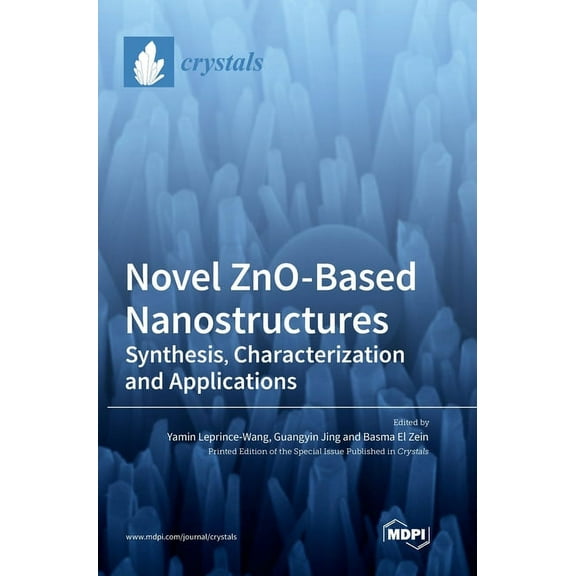 Novel ZnO-Based Nanostructures: Synthesis, Characterization and Applications, (Hardcover)