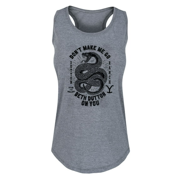 Yellowstone - Don't Make Me Go Beth Dutton - Women's Racerback Tank Top