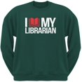 thumbnail image 1 of I Love My Librarian Forest Green Adult Sweatshirt, 1 of 1