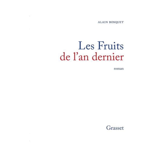 Les fruits de l'an dernier, (Paperback)