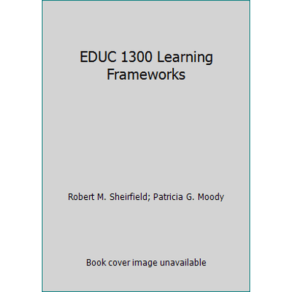 Pre-Owned EDUC 1300 Learning Frameworks (Paperback) 1269140760 9781269140768