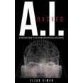thumbnail image 2 of A.I. Hacked: A Practical Guide to the Future with Artificial Intelligence, 2 of 3