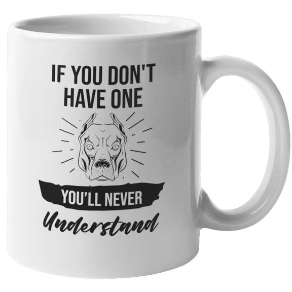 You'll Never Understand Pitbull Print Dog Lovers' Coffee & Tea Mug (11oz)