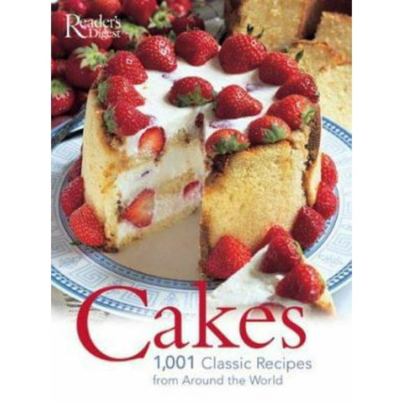 Pre-Owned Cakes: 1001 Classic Recipes: 1001 Authentic Recipes (Hardcover) 0762104031 9780762104031