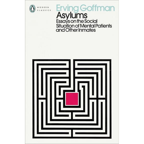 Asylums Erving Goffman (Paperback)