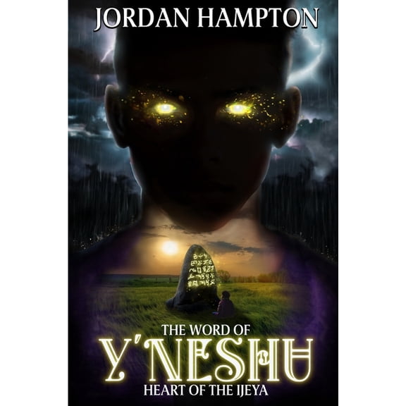 The Word of Y'Neshu: Heart of the Ijeya, (Paperback)