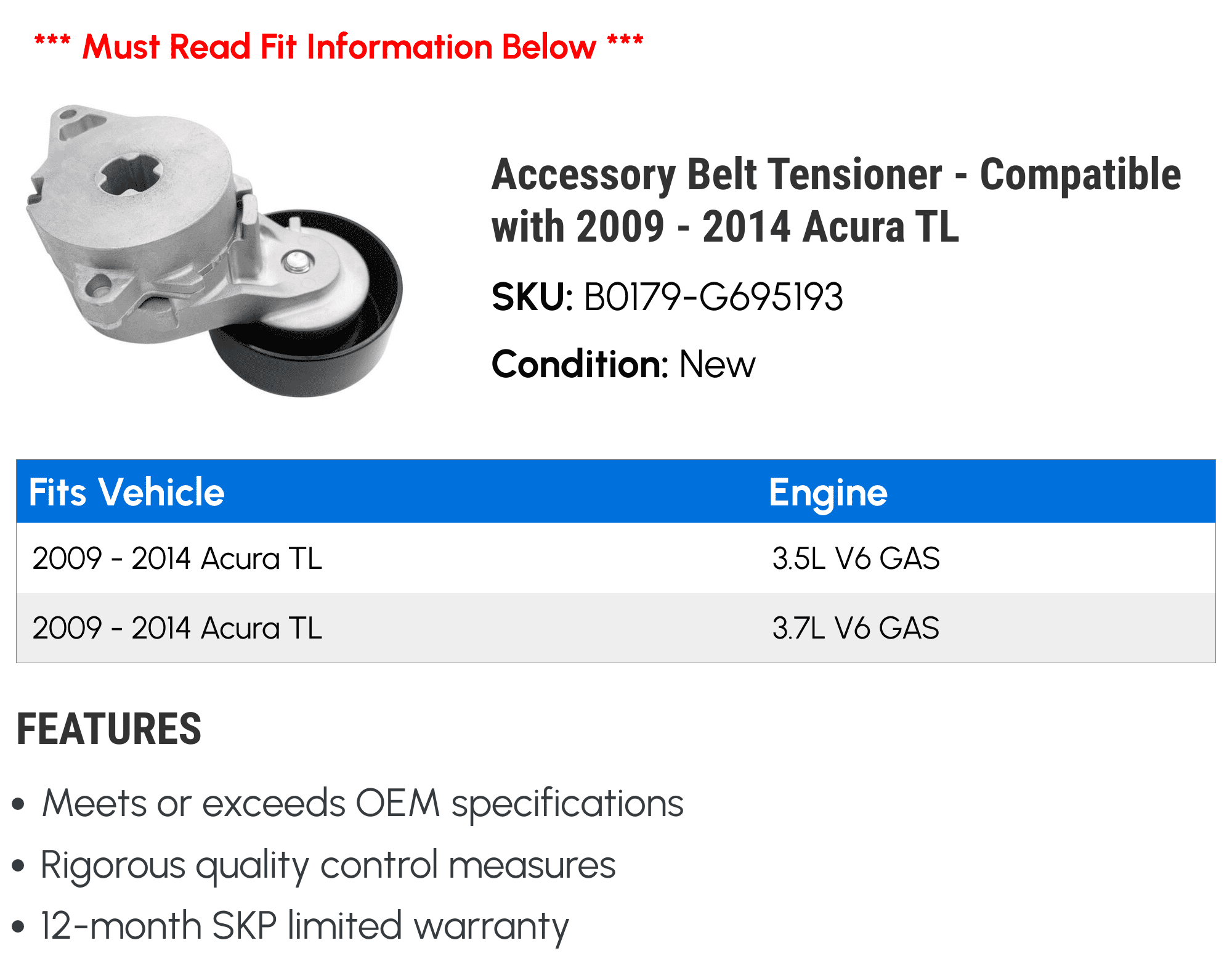 Accessory Belt Tensioner - Compatible with 2009 - 2014 Acura TL 2010 2011 2012 2013