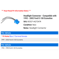 thumbnail image 2 of Headlight Connector - Compatible with 1992 - 2002 Ford E-150 Econoline 1993 1994 1995 1996 1997 1998 1999 2000 2001, 2 of 3