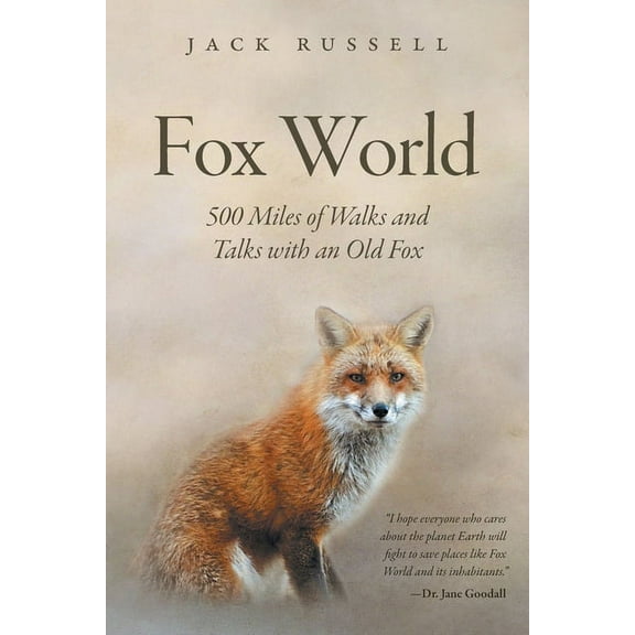 Fox World: 500 Miles of Walks and Talks with an Old Fox (Paperback) by Jack Russell