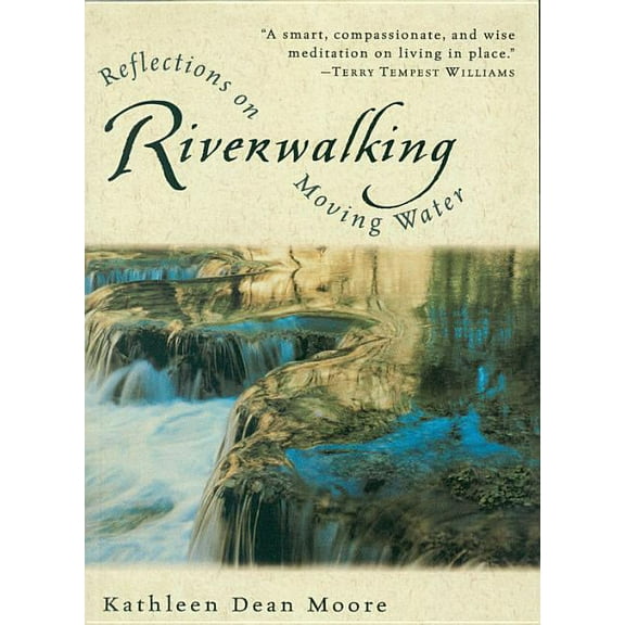 Harvest Book Riverwalking: Reflections on Moving Water, (Paperback)
