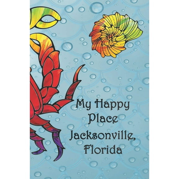 My Happy Place: Jacksonville, Florida (Paperback)