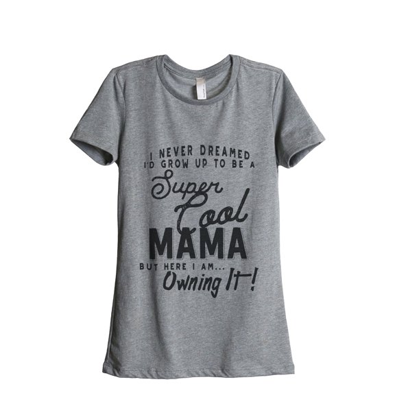 Thread Tank Super Cool Mama Women's Relaxed Crewneck T-Shirt Tee Heather Grey Small