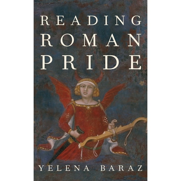 Emotions of the Past Reading Roman Pride, (Hardcover)