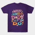 thumbnail image 6 of What Would Dolly Do? - Dolly T-Shirt Sizes S-5Xl GooGate, 6 of 8