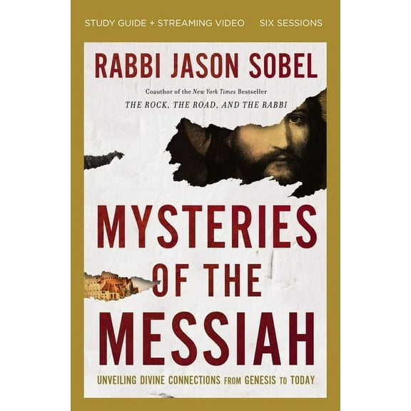 Mysteries of the Messiah Bible Study Guide Plus Streaming Video: Unveiling Divine Connections from Genesis to Today, (Paperback)