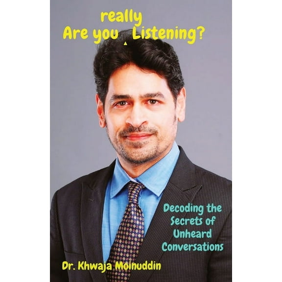 Are You (really) Listening?: Decoding the Secrets of Unheard Conversations, (Paperback)