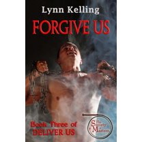 Deliver Us: Forgive Us (Paperback)