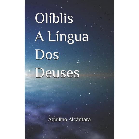 Olíblis A Língua Dos Deuses (Paperback)