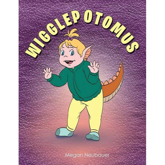 Wigglepotomus (Paperback) by Megan Neubauer