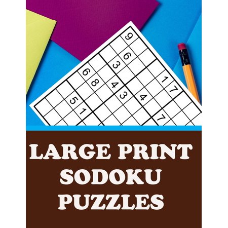 Large Print Sodoku Puzzles : Have Fun and Sharpen Your Mind (with Solutions) (Paperback)