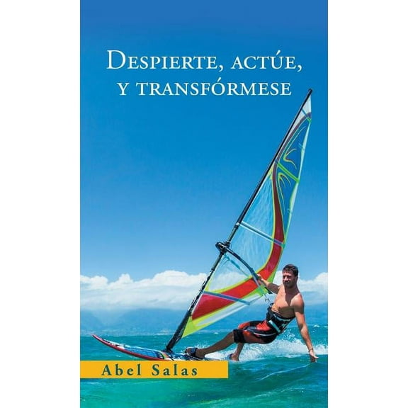 Despierte, Actúe, Y Transfórmese (Hardcover)