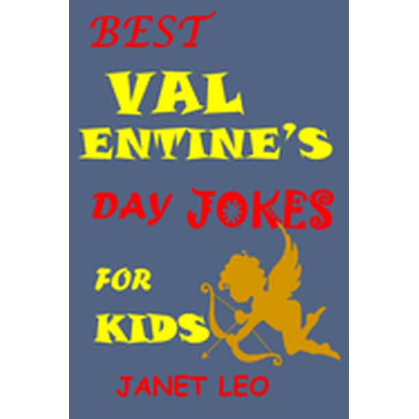 Best Valentine's Day Jokes for Kids : Valentine's Jokes Pictures for Boys  and Girls Riddles Brainteasers for Ages 2-3-4-5-6-7-8-9-10-12-14  Celebrations Holiday Humour (Paperback) 