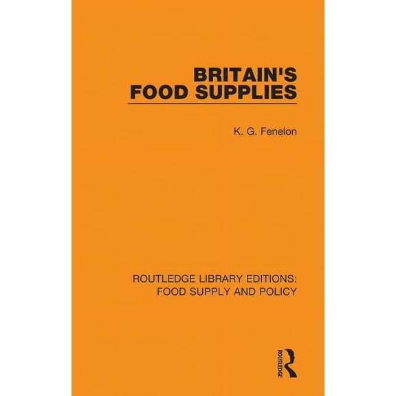 Routledge Library Editions: Food Supply Britain's Food Supplies, (Paperback)