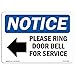 thumbnail image 3 of SignMission OS-NS-D-1824-L-17580 OSHA Notice Sign - Please Ring Door Bell for Service Sign with Symbol, 3 of 4