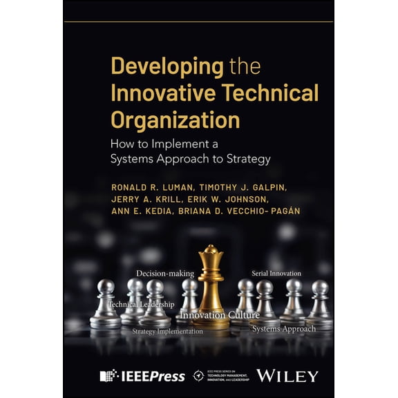 IEEE Press Technology Management, Innova Developing the Innovative Technical Organization, (Hardcover)