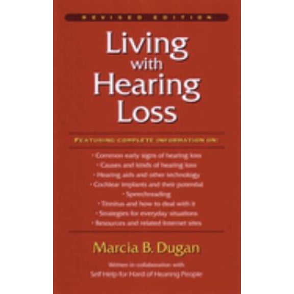 Pre-Owned Living with Hearing Loss (Paperback) 156368134X 9781563681349