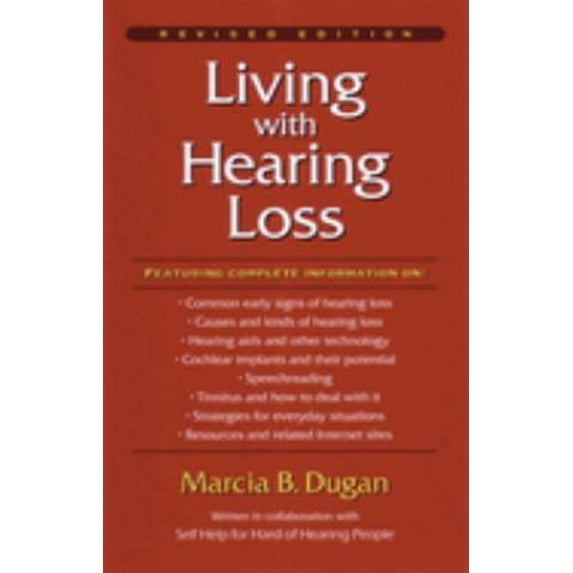 Pre-Owned Living with Hearing Loss (Paperback) 156368134X 9781563681349