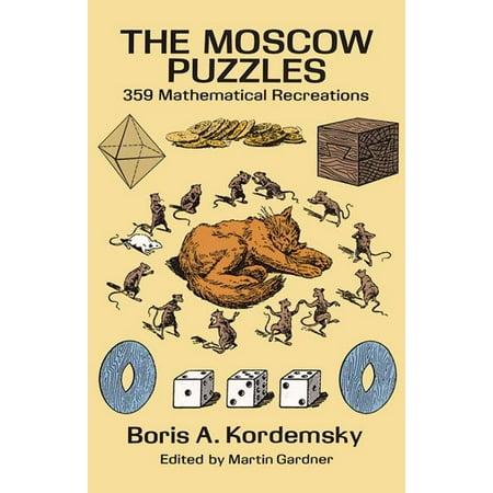 Dover Math Games & Puzzles: The Moscow Puzzles : 359 Mathematical Recreations (Paperback)
